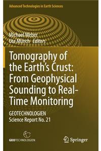 Tomography of the Earth's Crust: From Geophysical Sounding to Real-Time Monitoring