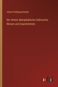 Der ehsten abergläubische Gebrauche, Weisen und Gewohnheiten