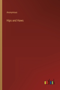 Hips and Haws