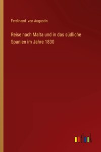 Reise nach Malta und in das südliche Spanien im Jahre 1830