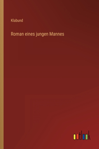 Roman eines jungen Mannes