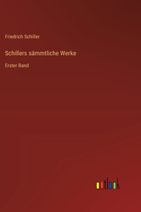 Schillers sämmtliche Werke