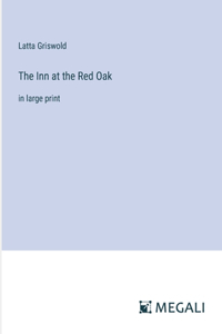 Inn at the Red Oak: in large print