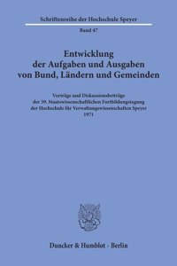 Entwicklung Der Aufgaben Und Ausgaben Von Bund, Landern Und Gemeinden