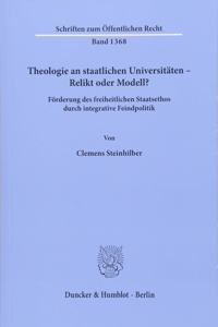 Theologie an Staatlichen Universitaten - Relikt Oder Modell?