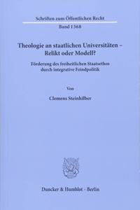 Theologie an Staatlichen Universitaten - Relikt Oder Modell?