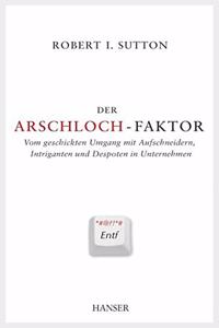 Der Arschloch-Faktor