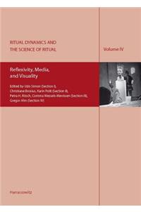 Ritual Dynamics and the Science of Ritual. Volume IV: Reflexivity, Media, and Visuality