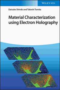 Material Characterization Using Electron Holography