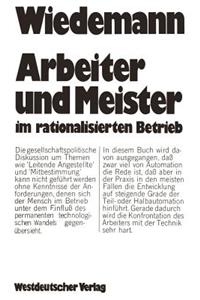 Arbeiter Und Meister Im Rationalisierten Betrieb