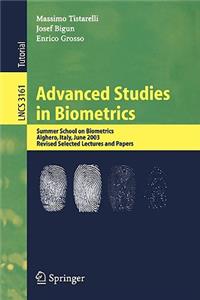 Advanced Studies in Biometrics