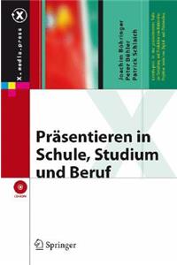 Prasentieren in Schule, Studium Und Beruf
