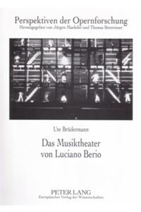 Das Musiktheater Von Luciano Berio