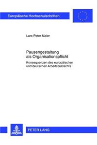 Pausengestaltung ALS Organisationspflicht