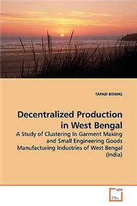 Decentralized Production in West Bengal