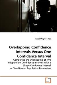 Overlapping Confidence Intervals Versus One Confidence Interval