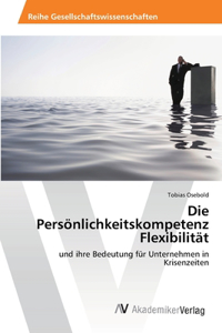 Die Persönlichkeitskompetenz Flexibilität