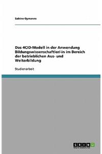 4cid-Modell in Der Anwendung Bildungswissenschaftler/-In Im Bereich Der Betrieblichen Aus- Und Weiterbildung