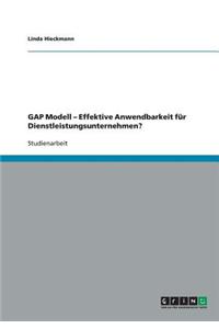 GAP Modell - Effektive Anwendbarkeit für Dienstleistungsunternehmen?