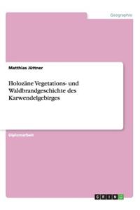 Holozäne Vegetations- und Waldbrandgeschichte des Karwendelgebirges