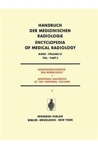 Röntgendiagnostik Der Wirbelsäule Teil 3 / Roentgen Diagnosis of the Vertebral Column Part 3