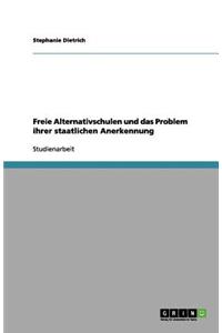 Freie Alternativschulen und das Problem ihrer staatlichen Anerkennung