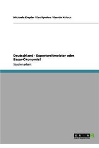 Deutschland - Exportweltmeister oder Basar-Ökonomie?