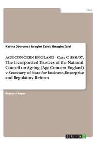 AGE CONCERN ENGLAND - Case C-388/07, The Incorporated Trustees of the National Council on Ageing (Age Concern England) v Secretary of State for Business, Enterprise and Regulatory Reform