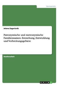 Patronymische und metronymische Familiennamen. Entstehung, Entwicklung und Verbreitungsgebiete