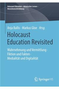 Holocaust Education Revisited
