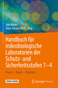 Handbuch Für Mikrobiologische Laboratorien Der Schutz- Und Sicherheitsstufen 1-4