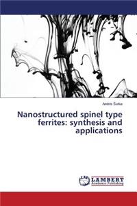 Nanostructured spinel type ferrites