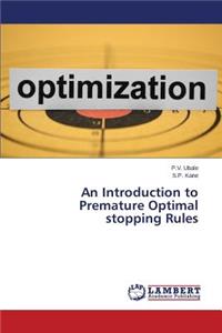 Introduction to Premature Optimal stopping Rules