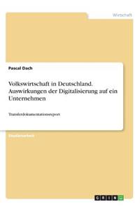 Volkswirtschaft in Deutschland. Auswirkungen der Digitalisierung auf ein Unternehmen