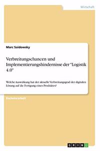 Verbreitungschancen und Implementierungshindernisse der Logistik 4.0