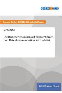 Die Bedienerfreundlichkeit mobiler Sprach- und Datenkommunikation wird erhöht