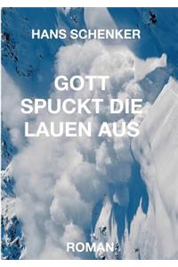 Gott Spuckt Die Lauen Aus