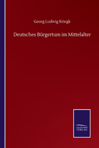 Deutsches Bürgertum im Mittelalter