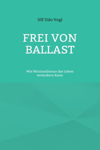Frei von Ballast