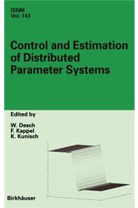 Control and Estimation of Distributed Parameter Systems