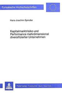 Kapitalmarktrisiko Und Performance Mehrdimensional Diversifizierter Unternehmen