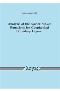 Analysis of the Navier-Stokes Equations for Geophysical Boundary Layers