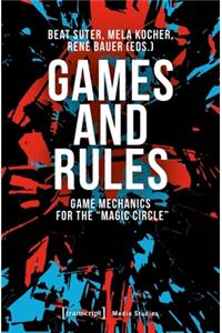 Games and Rules – Game Mechanics for the 