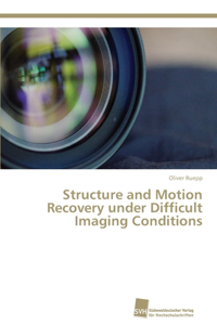 Structure and Motion Recovery under Difficult Imaging Conditions