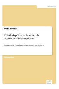 B2B-Marktplätze im Internet als Internationalisierungsform