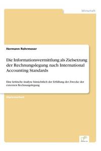 Die Informationsvermittlung als Zielsetzung der Rechnungslegung nach International Accounting Standards