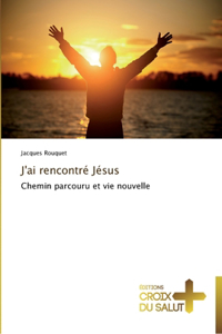 J'ai rencontré jésus