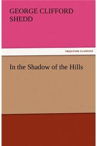 In the Shadow of the Hills