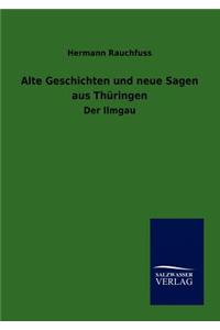 Alte Geschichten und neue Sagen aus Thüringen