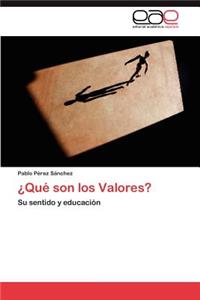 ¿Qué son los Valores?